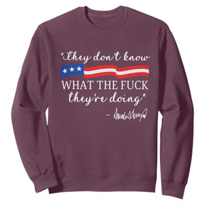 They Dont Know WTF They Are Doing Sweatshirt Red White Blue TS02 Maroon Print Your Wear