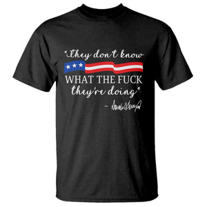 They Dont Know WTF They Are Doing T Shirt Red White Blue TS02 Black Print Your Wear