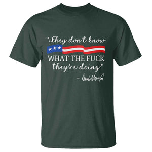 They Dont Know WTF They Are Doing T Shirt Red White Blue TS02 Dark Forest Green Print Your Wear