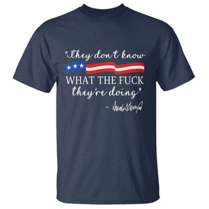 They Dont Know WTF They Are Doing T Shirt Red White Blue TS02 Navy Print Your Wear