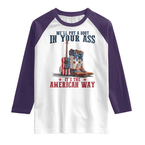 Funny Boot in Your Ass American Way Raglan Shirt Patriotic Country Style USA Pride TS02 White Purple Print Your Wear