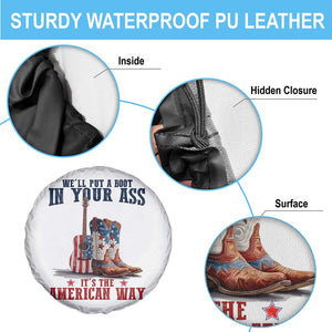Funny Boot in Your Ass American Way Spare Tire Cover Patriotic Country Style USA Pride TS02 Print Your Wear
