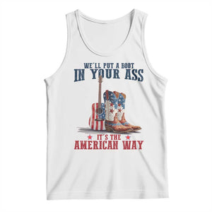 Funny Boot in Your Ass American Way Tank Top Patriotic Country Style USA Pride TS02 White Print Your Wear