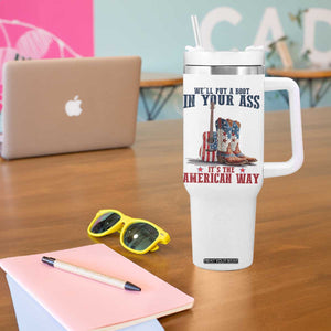 Funny Boot in Your Ass American Way Tumbler With Handle Patriotic Country Style USA Pride TS02 Print Your Wear