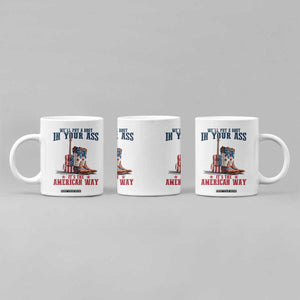 Funny Boot in Your Ass American Way Coffee Mug Patriotic Country Style USA Pride TS02 Print Your Wear