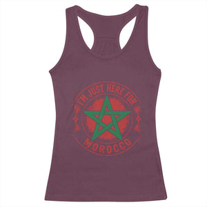 I'm Just Here for Morocco Racerback Tank Top Funny Moroccan Pride Supporter Sports Fan TS02 Maroon Print Your Wear