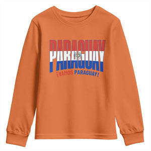 Vamos Paraguay Long Live Soccer Cheer Youth Sweatshirt Patriotic Paraguaya Futbol Football Fans Pride TS02 Orange Print Your Wear