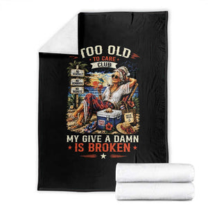 Too Old To Care Club Funny Retired Woman Beach Vacation Throw Blanket My Give A Damn Is Broken IDGAF Chill Mode TS02 Black Print Your Wear
