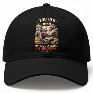 Too Old To Care Club Funny Retired Woman Beach Vacation Baseball Cap My Give A Damn Is Broken IDGAF Chill Mode TS02 Print Your Wear