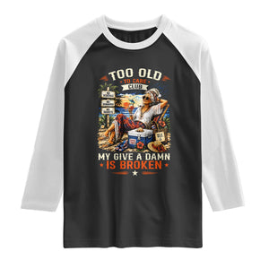 Too Old To Care Club Funny Retired Woman Beach Vacation Raglan Shirt My Give A Damn Is Broken IDGAF Chill Mode TS02 Black White Print Your Wear