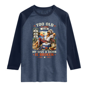 Too Old To Care Club Funny Retired Woman Beach Vacation Raglan Shirt My Give A Damn Is Broken IDGAF Chill Mode TS02 Heather Denim Navy Print Your Wear