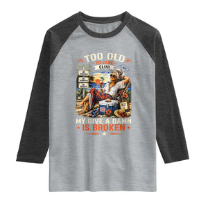 Too Old To Care Club Funny Retired Woman Beach Vacation Raglan Shirt My Give A Damn Is Broken IDGAF Chill Mode TS02 Heather Gray Heather Charcoal Print Your Wear