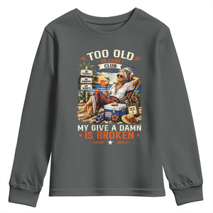 Too Old To Care Club Funny Retired Woman Beach Vacation Youth Sweatshirt My Give A Damn Is Broken IDGAF Chill Mode TS02 Dark Heather Print Your Wear