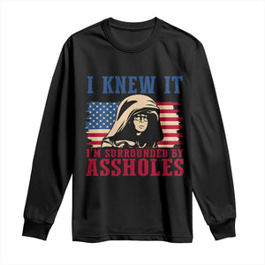 Funny I Knew It Im Surrounded by Axxholes Sci-fi Meme Long Sleeve Shirt Patriotic Space Parody USA Flag Sarcastic 1980s Movie Quote TS02 Black Print Your Wear