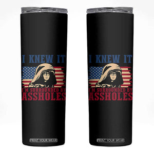 Funny I Knew It Im Surrounded by Axxholes Sci-fi Meme Skinny Tumbler Patriotic Space Parody USA Flag Sarcastic 1980s Movie Quote TS02 Black Print Your Wear