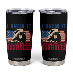 Funny I Knew It Im Surrounded by Axxholes Sci-fi Meme Tumbler Cup Patriotic Space Parody USA Flag Sarcastic 1980s Movie Quote TS02 Black Print Your Wear