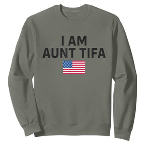Funny I Am Aunt Tifa Sweatshirt Sarcastic Political Meme American Flag TS02 Military Green Print Your Wear