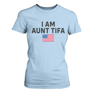Funny I Am Aunt Tifa T Shirt For Women Sarcastic Political Meme American Flag TS02 Light Blue Print Your Wear