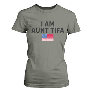 Funny I Am Aunt Tifa T Shirt For Women Sarcastic Political Meme American Flag TS02 Military Green Print Your Wear