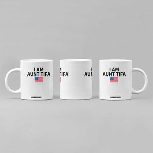 Funny I Am Aunt Tifa Coffee Mug Sarcastic Political Meme American Flag TS02 Print Your Wear