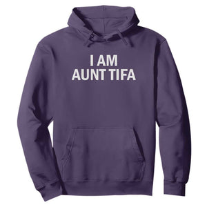 Funny I Am Aunt Tifa Hoodie Funny Political Sarcasm Patriotic Minimalist TS02 Purple Print Your Wear