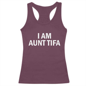 Funny I Am Aunt Tifa Racerback Tank Top Funny Political Sarcasm Patriotic Minimalist TS02 Maroon Print Your Wear