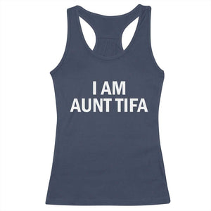 Funny I Am Aunt Tifa Racerback Tank Top Funny Political Sarcasm Patriotic Minimalist TS02 Navy Print Your Wear