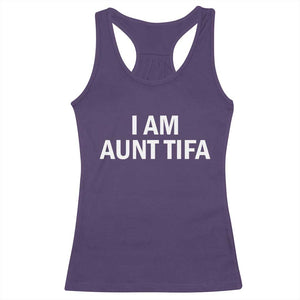 Funny I Am Aunt Tifa Racerback Tank Top Funny Political Sarcasm Patriotic Minimalist TS02 Purple Print Your Wear