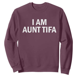 Funny I Am Aunt Tifa Sweatshirt Funny Political Sarcasm Patriotic Minimalist TS02 Maroon Print Your Wear