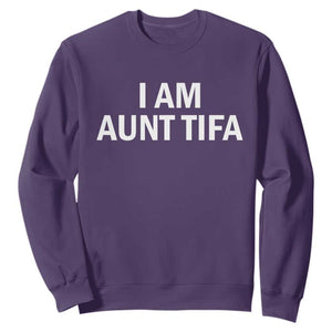 Funny I Am Aunt Tifa Sweatshirt Funny Political Sarcasm Patriotic Minimalist TS02 Purple Print Your Wear