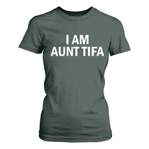 Funny I Am Aunt Tifa T Shirt For Women Funny Political Sarcasm Patriotic Minimalist TS02 Dark Forest Green Print Your Wear
