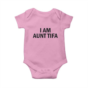 Funny I Am Aunt Tifa Baby Onesie Sarcastic Political Satire Minimalist TS02 Light Pink Print Your Wear