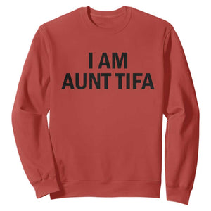 Funny I Am Aunt Tifa Sweatshirt Sarcastic Political Satire Minimalist TS02 Red Print Your Wear