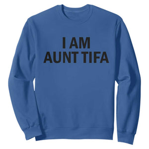 Funny I Am Aunt Tifa Sweatshirt Sarcastic Political Satire Minimalist TS02 Royal Blue Print Your Wear