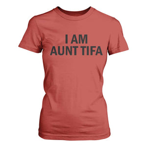 Funny I Am Aunt Tifa T Shirt For Women Sarcastic Political Satire Minimalist TS02 Red Print Your Wear