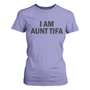 Funny I Am Aunt Tifa T Shirt For Women Sarcastic Political Satire Minimalist TS02 Violet Print Your Wear