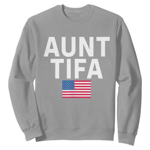 Aunt Tifa Sweatshirt Funny Political Sarcasm Patriotic American Flag TS02 Sport Gray Print Your Wear