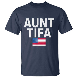 Aunt Tifa T Shirt Funny Political Sarcasm Patriotic American Flag TS02 Navy Print Your Wear