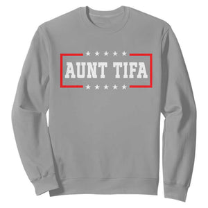 Aunt Tifa Sweatshirt Funny Political Sarcasm Patriotic TS02 Sport Gray Print Your Wear