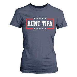 Aunt Tifa T Shirt For Women Funny Political Sarcasm Patriotic TS02 Navy Print Your Wear