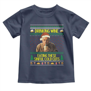 Funny Ed Gein Christmas Meme Toddler T Shirt Drinking Wine Eating This Sinful Cold Cuts Viral Scene TS02 Navy Print Your Wear