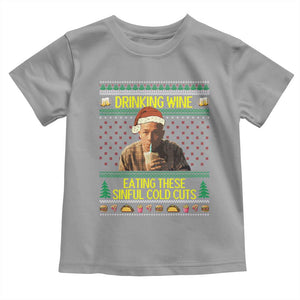 Funny Ed Gein Christmas Meme Toddler T Shirt Drinking Wine Eating This Sinful Cold Cuts Viral Scene TS02 Sport Gray Print Your Wear