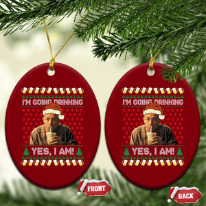 Funny Ed Gein Drinking Wine Ceramic Ornament Im Going Drinking Yes I Am Christmas Meme TS02 Print Your Wear