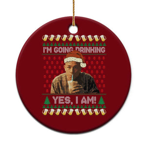 Funny Ed Gein Drinking Wine Ceramic Ornament Im Going Drinking Yes I Am Christmas Meme TS02 1pc Red Print Your Wear