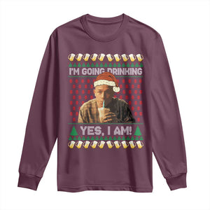 Funny Ed Gein Drinking Wine Long Sleeve Shirt Im Going Drinking Yes I Am Christmas Meme TS02 Maroon Print Your Wear