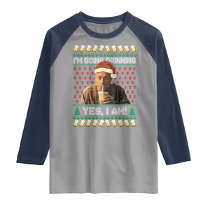 Funny Ed Gein Drinking Wine Raglan Shirt Im Going Drinking Yes I Am Christmas Meme TS02 Sport Gray Navy Print Your Wear