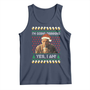 Funny Ed Gein Drinking Wine Tank Top Im Going Drinking Yes I Am Christmas Meme - Print Your Wear