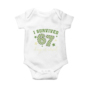 I Survived 67 Days of School Baby Onesie Funny Six Seven Meme Students Teacher Celebration TS02 White Print Your Wear