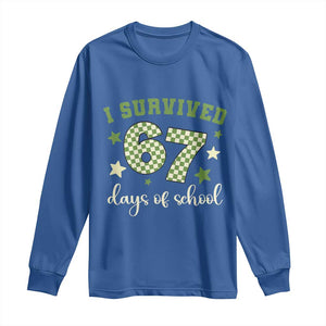 I Survived 67 Days of School Long Sleeve Shirt Funny Six Seven Meme Students Teacher Celebration TS02 Royal Blue Print Your Wear