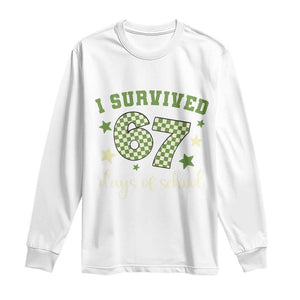 I Survived 67 Days of School Long Sleeve Shirt Funny Six Seven Meme Students Teacher Celebration TS02 White Print Your Wear